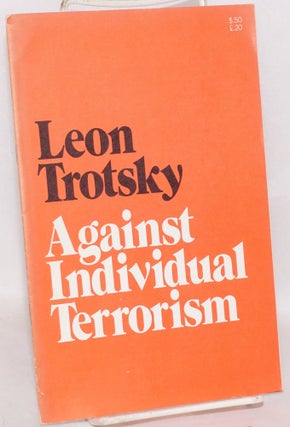 Cat.No: 63893 Against individual terrorism. Leon Trotsky