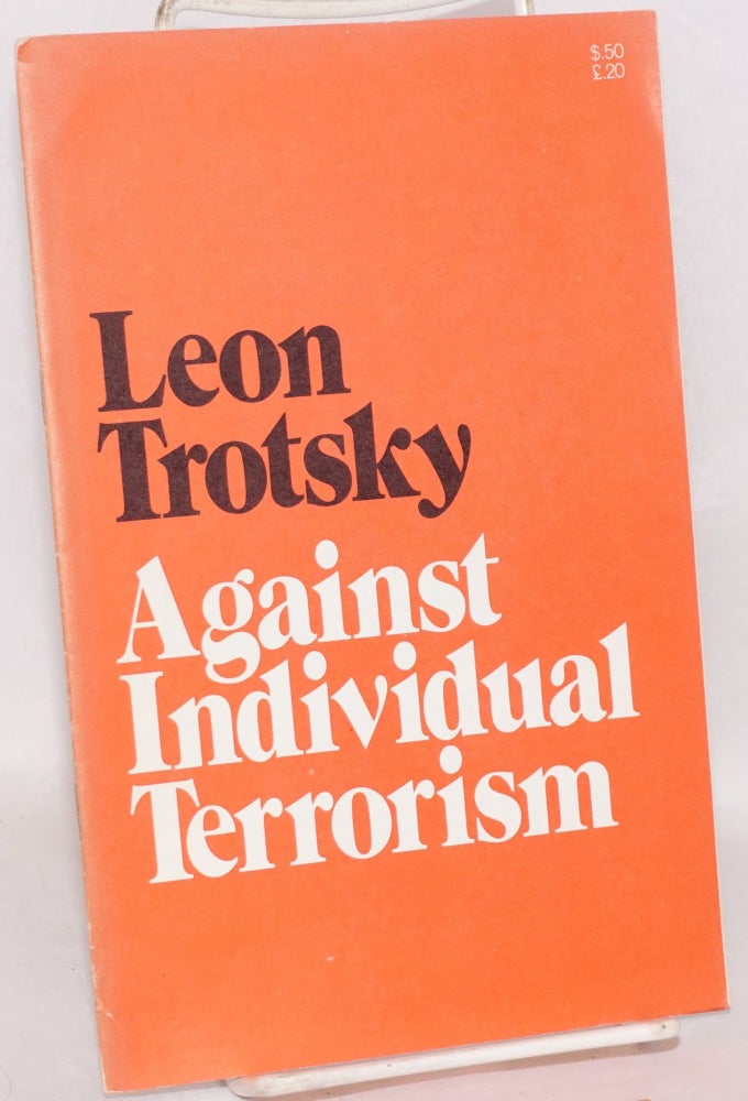 Cat.No: 63893 Against individual terrorism. Leon Trotsky.