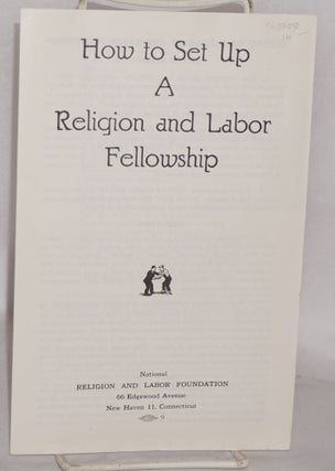 Cat.No: 63958 How to set up a religion and labor fellowship. National Religion, Labor...