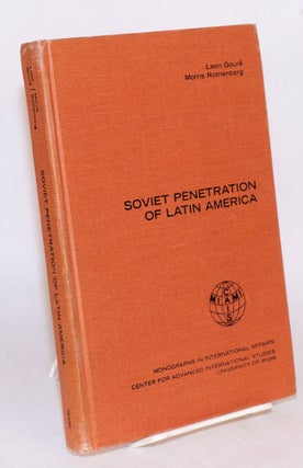 Cat.No: 64033 Soviet penetration of Latin America. Leaon Goure, Morris Rothenberg