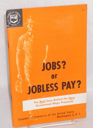 Cat.No: 64074 Jobs? or jobless pay? The real issue behind the new guaranteed wage...