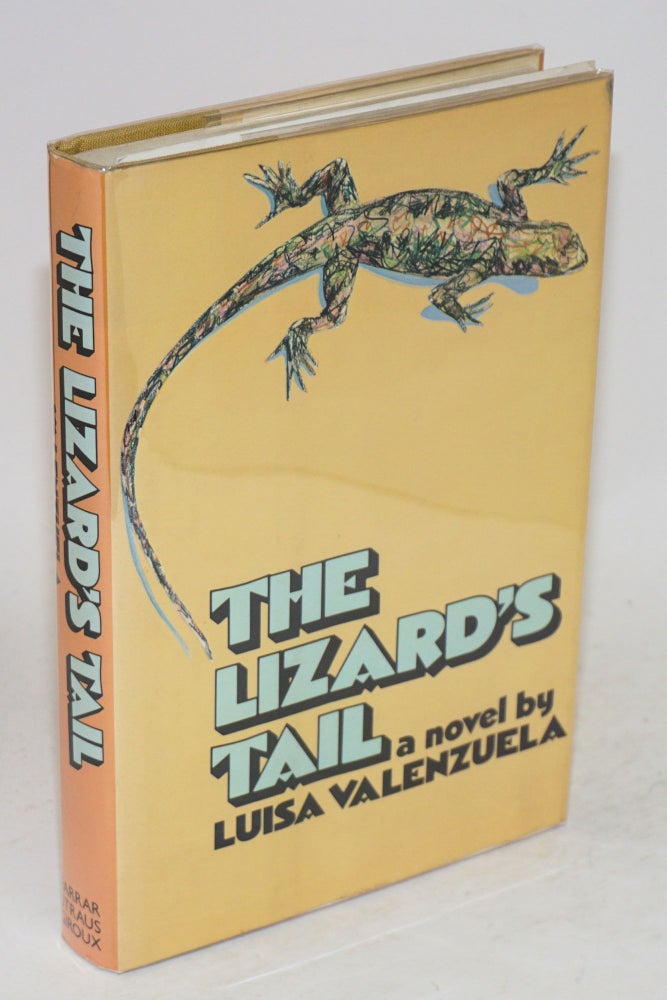 Cat.No: 64134 The lizard's tale; a novel. Translated from the Spanish by Gregory Rabassa. Luisa Valenzuela.