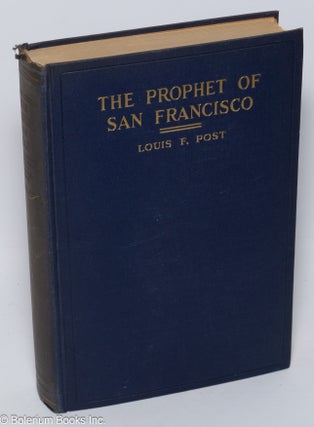 Cat.No: 6421 The prophet of San Francisco; personal memories & interpretations of Henry...