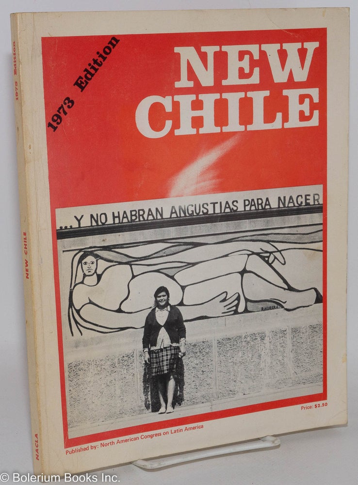 Cat.No: 64260 New Chile: 1973 edition. North American Congress on Latin America.