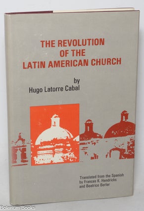 Cat.No: 64396 The revolution of the Latin American church. Hugo Latorre Cabal
