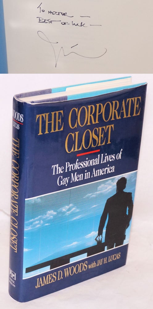 Cat.No: 64435 The Corporate Closet: the professional lives of gay men in America. James D. Woods, Jay H. Lucas.