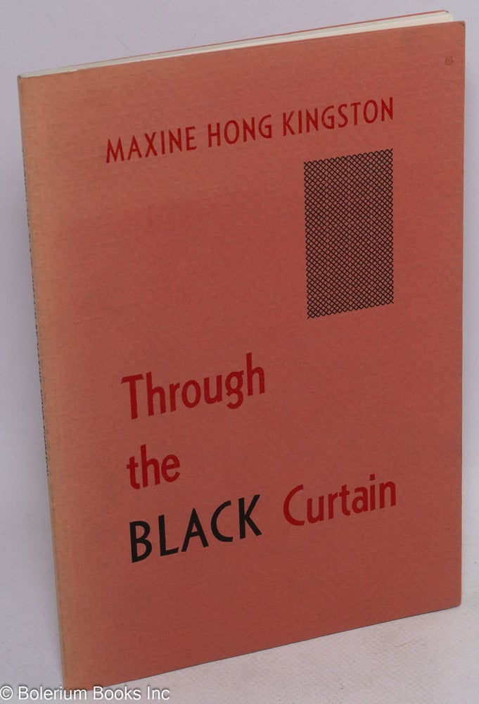 Cat.No: 6465 Through the black curtain. Maxine Hong Kingston.