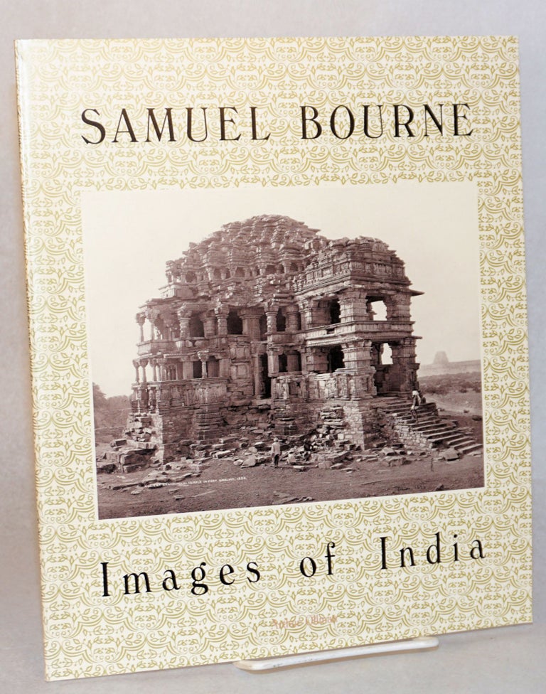 Cat.No: 64667 Samuel Bourne, Images of India. Arthur Ollman.