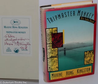 Cat.No: 64938 Tripmaster Monkey: His fake book [inscribed & signed]. Maxine Hong Kingston