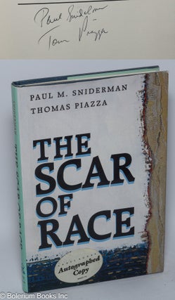 Cat.No: 64949 The scar of race. Paul M. Sniderman, Thomas Piazza