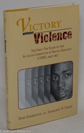 Cat.No: 65075 Victory without violence the first ten years of the St. Louis Committee of...
