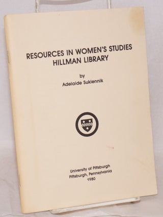Cat.No: 65147 Resources in women's studies Hillman Library. Adelaide Sukiennik