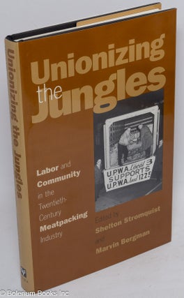 Cat.No: 65245 Unionizing the jungles: labor and community in the twentieth-century...