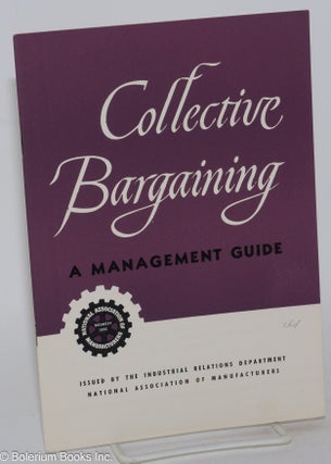 Cat.No: 65257 Collective bargaining: a management guide. National Association of...
