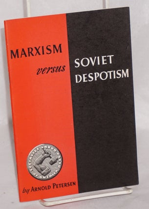 Cat.No: 65263 Marxism vs. Soviet despotism. arnold Petersen