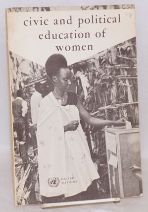Cat.No: 65360 Civic and political education of women. United Nations Department of...