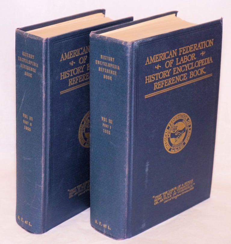 Cat.No: 654 History, encyclopedia and reference book. American Federation of Labor.