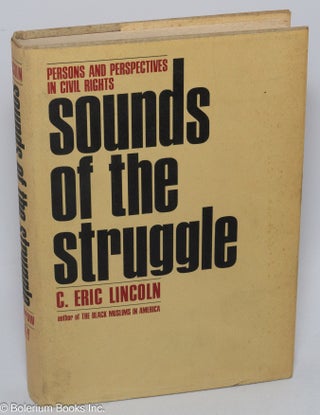 Cat.No: 6548 Sounds of the struggle: persons and perspectives in civil rights. C. Eric...