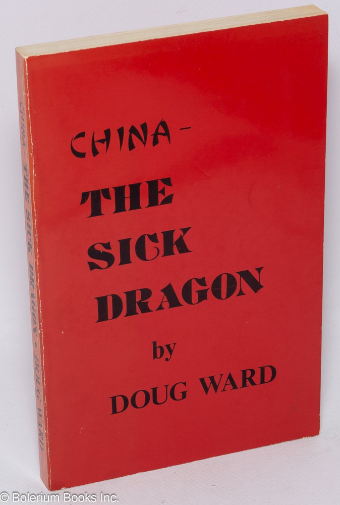 Cat.No: 65491 China; the sick dragon. Doug Ward.