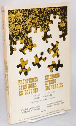 Cat.No: 65527 Emerging ethnic boundaries / Frontieres ethniques en devenir. Danielle...