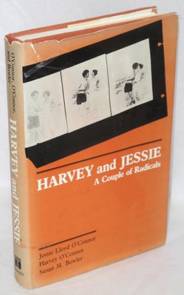 Cat.No: 65553 Harvey and Jessie: a couple of radicals. Jessie Lloyd O'Connor, Harvey...