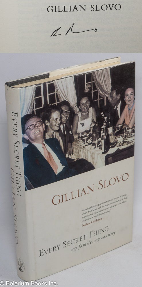 Cat.No: 65585 Every secret thing; my family, my country. Gillian Slovo.