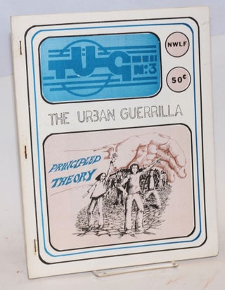 Cat.No: 65745 TUG; the urban guerrilla. Issue no. 3. New World Liberation Front, Ronald...