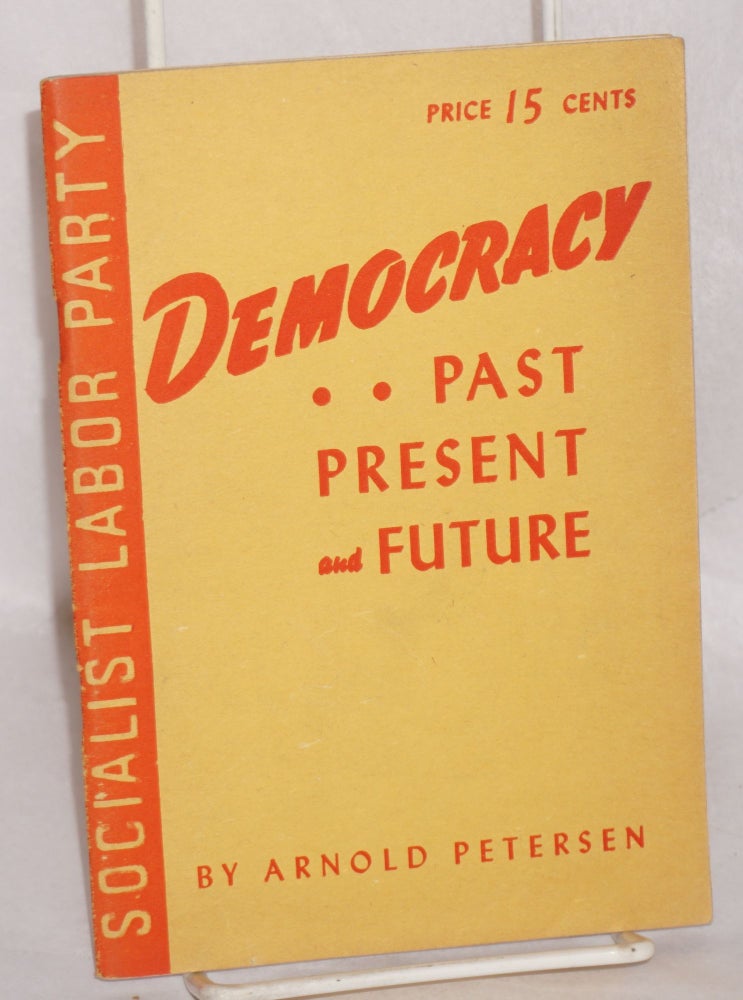 Cat.No: 66008 Democracy; past, present and future. Arnold Petersen.