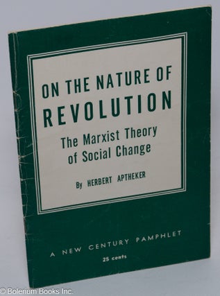 Cat.No: 66052 On the Nature of Revolution: The Marxist theory of social change, based on...