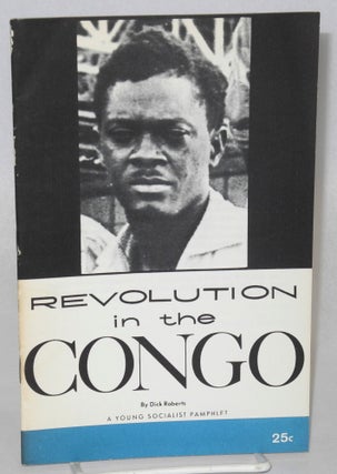 Cat.No: 66068 Revolution in the Congo. Dick Roberts