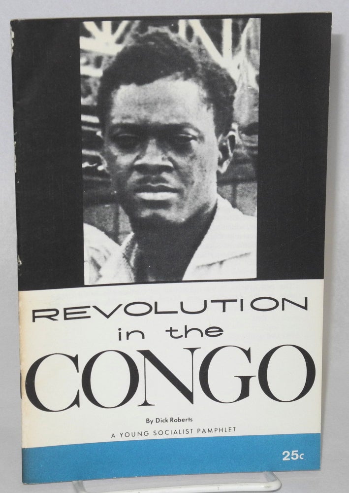 Cat.No: 66068 Revolution in the Congo. Dick Roberts.
