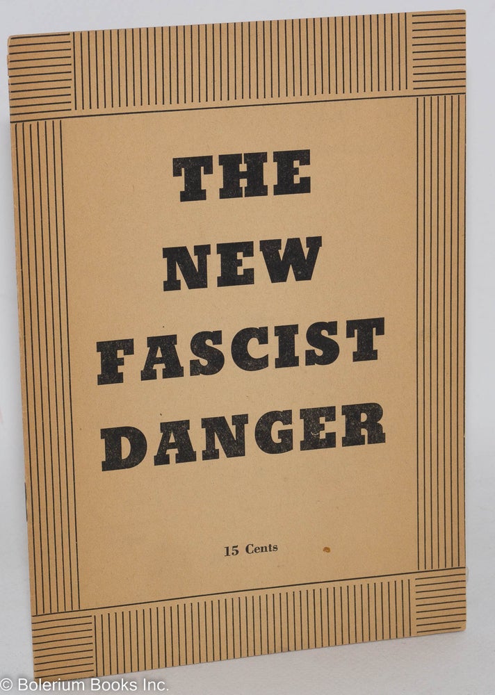 Cat.No: 66094 The new fascist danger. Editorial from "World Marxist Review," April, 1962. Communist Party USA.