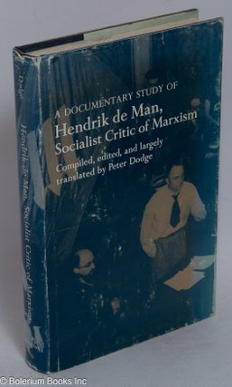 Cat.No: 66335 A documentary study of Hendrik de Man, socialist critic of Marxism. Peter...