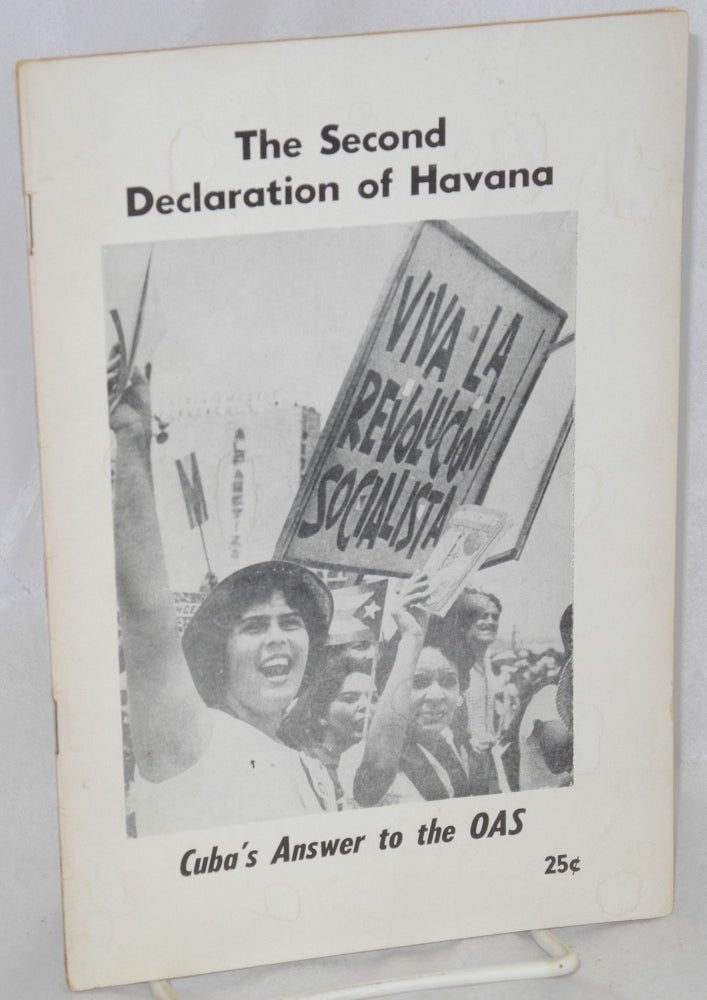 Cat.No: 66514 The second declaration of Havana [Cuba's answer to the OAS]; on Feb. 4, 1962, nearly a million Cubans massed in Havana to protest the U.S.-inspired decision at Punta del Este to exclude Cuba from the Organization of American States. Cuba's reply to the OAS action, presented as a manifesto to the Havana rally by premier Fidel Castro, was the second declaration of Havana. Fidel Castro.