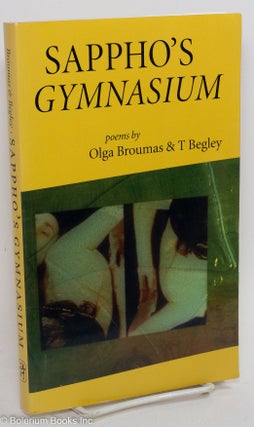 Cat.No: 66598 Sappho's Gymnasium: poems. Olga Broumas, T Begley