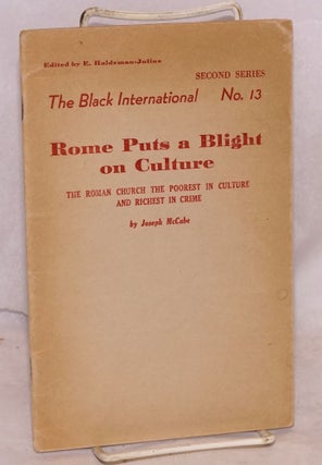 Cat.No: 66612 Rome puts a blight on culture; the Roman church the poorest in culture and...