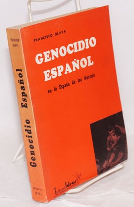 Cat.No: 66653 Genocido Español en las España de los Austria. Francisco Olaya Morales