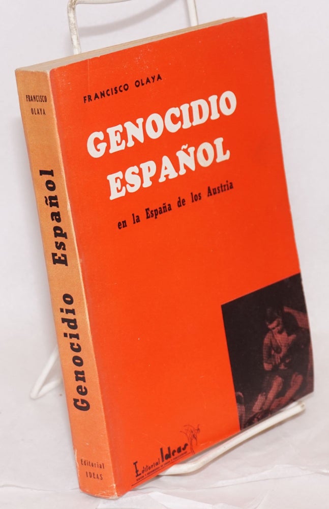 Cat.No: 66653 Genocido Español en las España de los Austria. Francisco Olaya Morales.