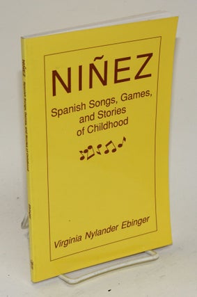 Cat.No: 66658 Niñez; Spanish songs, games and stories of childhood. Virgnia Nylander...