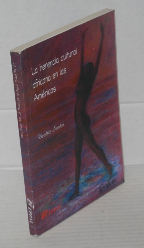 Cat.No: 66670 La herencia cultural africana en las Américas. Beatriz Santos, comp.