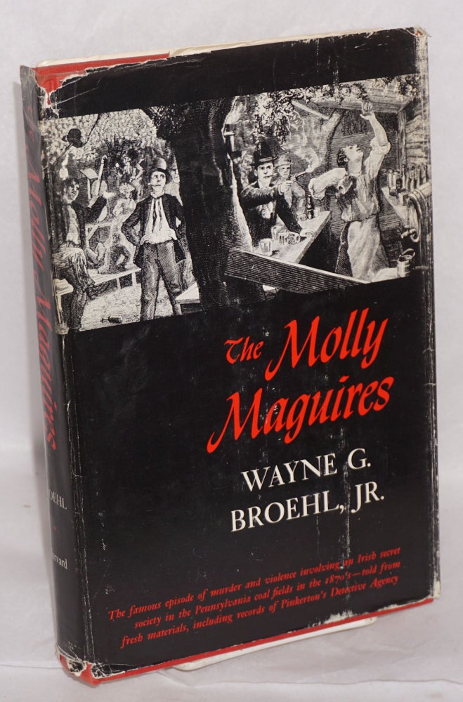 Cat.No: 6668 The Molly Maguires. Wayne G. Broehl, Jr.