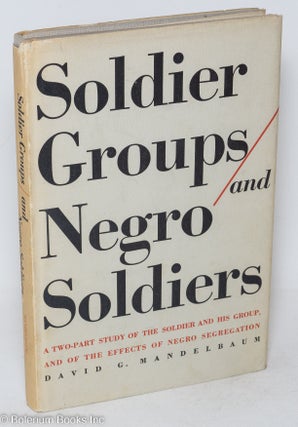 Cat.No: 6679 Soldier groups and Negro soldiers. David G. Mandelbaum