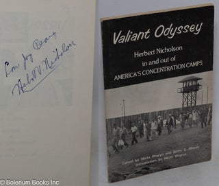 Cat.No: 66793 Valiant odyssey: in and out of America's concentration camps. Herbert...