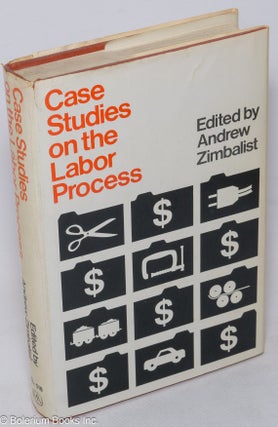 Cat.No: 6693 Case studies on the labor process. Andrew Zimbalist, ed