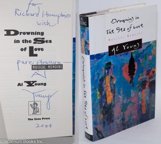 Cat.No: 66955 Drowning in the sea of love; musical memoirs. Al Young