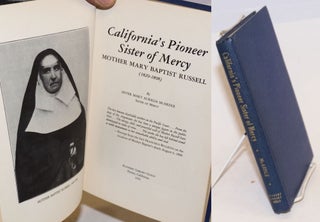 Cat.No: 67216 California's pioneer sister of mercy mother Mary Baptist Russell, (1829 -...