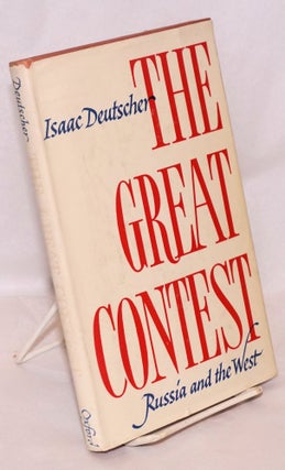 Cat.No: 67498 The great contest; Russia and the West. Isaac Deutscher