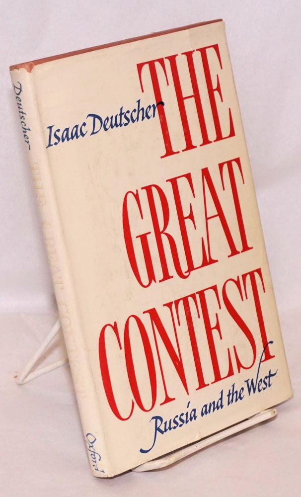 Cat.No: 67498 The great contest; Russia and the West. Isaac Deutscher.