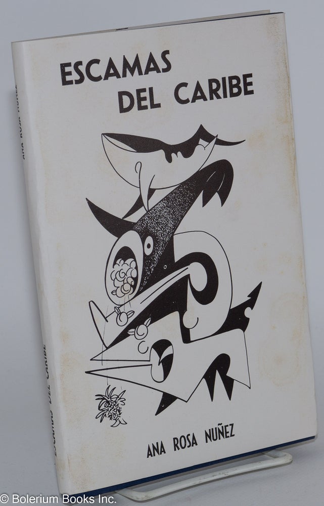 Cat.No: 67767 Escamas del Caribe (haikus de Cuba). Ana Rosa Nuñez, prólogos esenciales de Carlos Garcia Prada, prólogo integral de Juan J. Remos, prólogo parcial de Antonio de Undurraga.