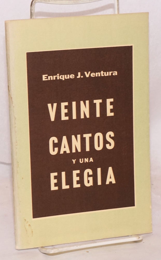 Cat.No: 67775 Veinte cantos y una elegia. Enrique J. Ventura.